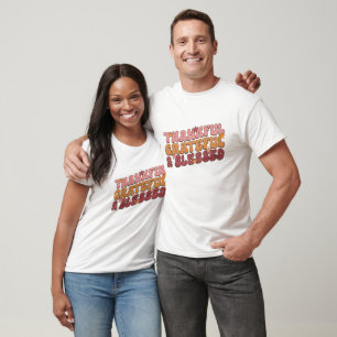 Thankful Grateful & Blessed - Thanksgiving T-Shirt