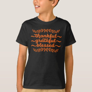 Thankful Grateful Blessed Thanksgiving T-Shirt