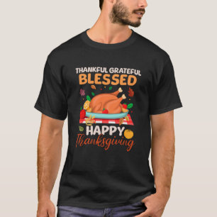 Thankful Grateful Blessed Thanksgiving Turkey Day  T-Shirt