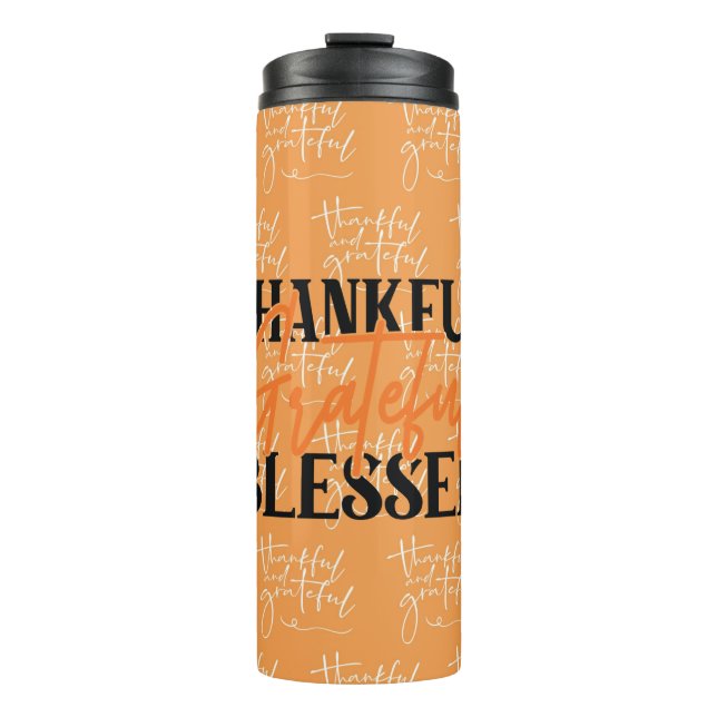 Thankful, Grateful, Blessed Thermal Tumbler (Front)