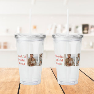 Thankful Grateful Blessed   Three Photo Collage  Acrylic Tumbler