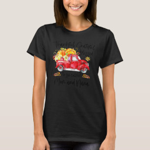 Thankful Grateful Blessed To Be Called Mom & Nana  T-Shirt