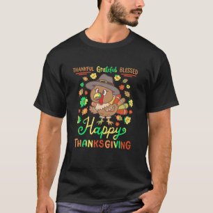 Thankful Grateful Blessed Turkey Gobble Happy Than T-Shirt