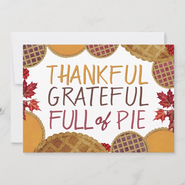 Thankful Grateful Full of Pie Happy Thanksgiving  Holiday Card (Front)