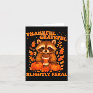 Thankful Grateful Slightly Feral Funny Raccoon Tha Card