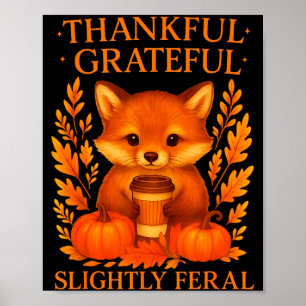 Thankful Grateful Slightly Feral Funny Raccoon Tha Poster