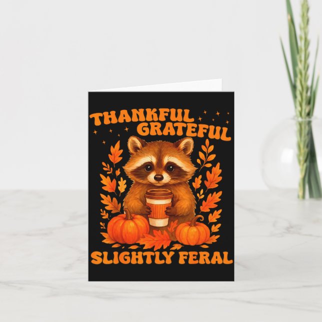 Thankful Grateful Slightly Feral Funny Racoon Tha Card (Front)