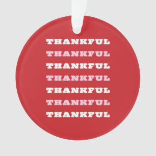 Thankful, Gratitude Quote, Red, Thanksgiving Ornament