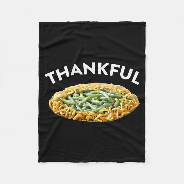 Thankful Green Bean Cerole Thanksgiving Dinner  Fleece Blanket (Front)