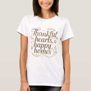 Thankful Hearts Happy Homes T-Shirt