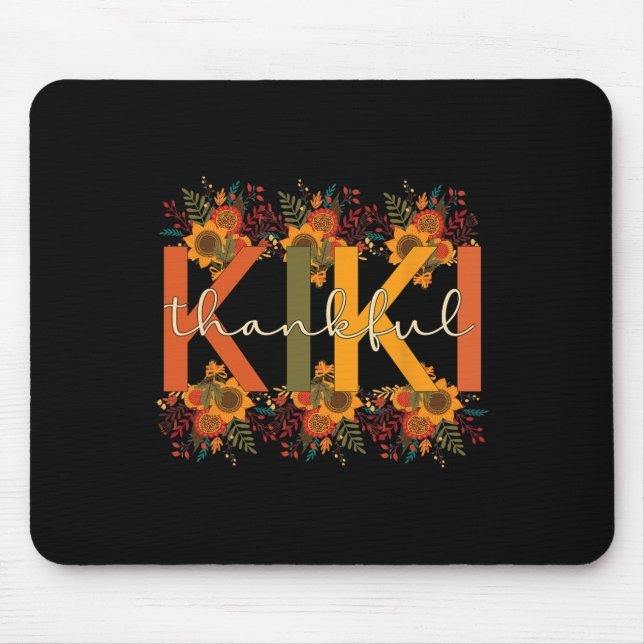 Thankful Kiki Grandmother Thanksgiving Kiki Grandm Mouse Pad (Front)