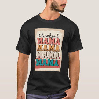 thankful mama2253png2253 T-Shirt