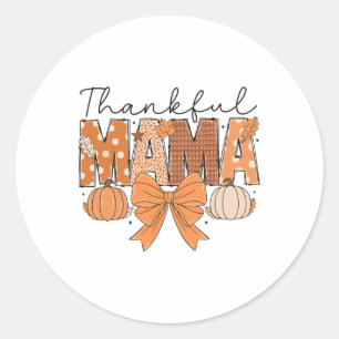 Thankful Mama Coquette Fall Pumpkin Spice Thanksgi Classic Round Sticker