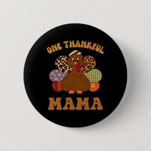 Thankful Mama For Women Fall Mum Thanksgiving Turk 6 Cm Round Badge