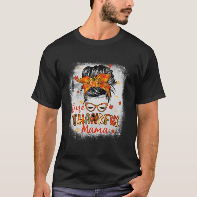 Thankful Mama Messy Bun Fall Autumn Thanksgiving L T-Shirt (Front)