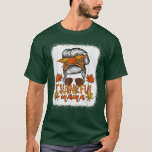 Thankful Mama Messy Bun Fall Leaves Autumn Thanksg T-Shirt