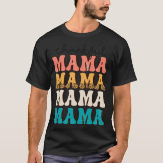 Thankful Mama T-Shirt