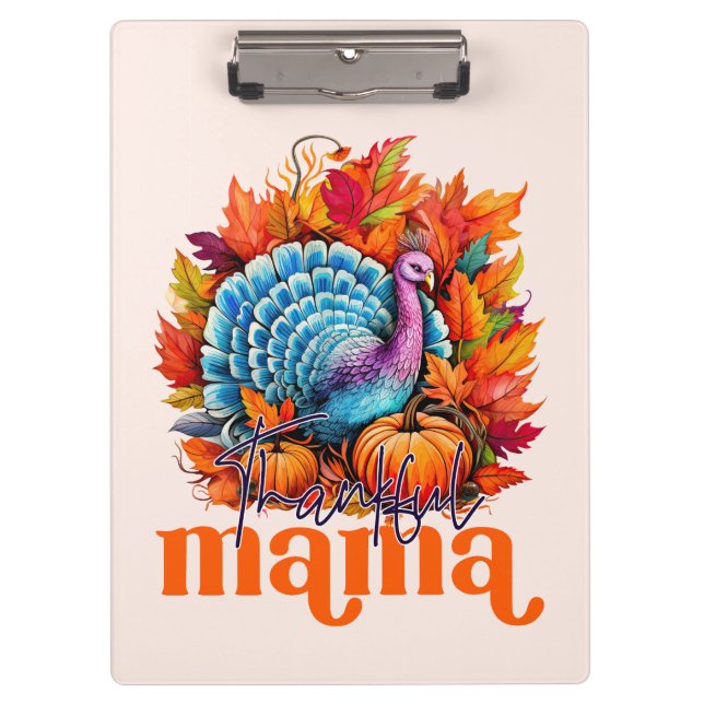 Thankful Mama Turkey and Autumn Leaves Foliage Clipboard (Front)