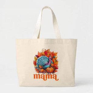Thankful Mama Turkey and Autumn Leaves Foliage Large Tote Bag