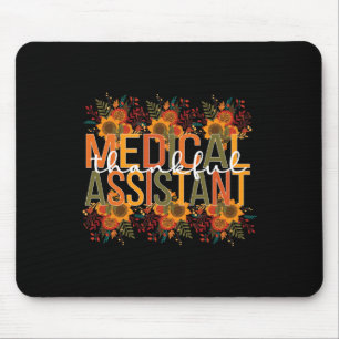 Thankful Medical Istant Thanksgiving Med Istant 1 Mouse Pad