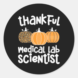 Thankful Medical Lab Scientist Thanksgiving Med La Classic Round Sticker