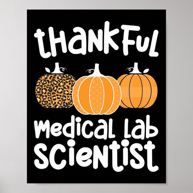 Thankful Medical Lab Scientist Thanksgiving Med La Poster (Front)