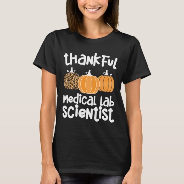 Thankful Medical Lab Scientist Thanksgiving Med La T-Shirt (Front)