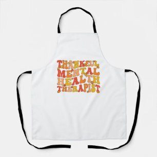 Thankful Mental Health Therapist Thanksgiving Apron