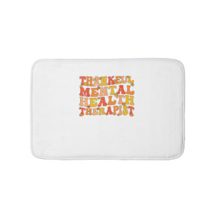 Thankful Mental Health Therapist Thanksgiving Bath Mat