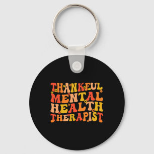 Thankful Mental Health Therapist Thanksgiving  Key Ring