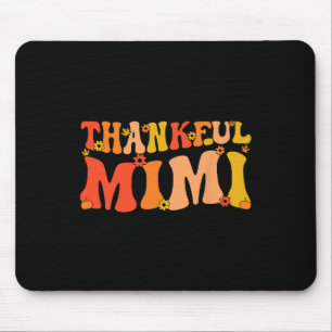 Thankful Mimi Grandmother Thanksgiving Mimi Grandm Mouse Pad