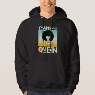 Thankful Mother Black Queen Black Woman Melanin Si Hoodie