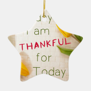 Thankful Motivational Qoutes Ceramic Ornament