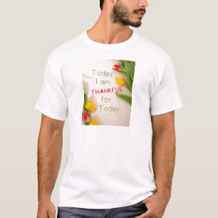 Thankful Motivational Qoutes T-Shirt