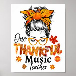 Thankful Music Teacher Fall Thanksgiving Messy Bun Poster