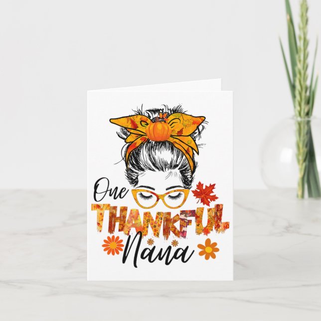 Thankful Nana For Women Fall Thanksgiving Messy Bu Card (Front)