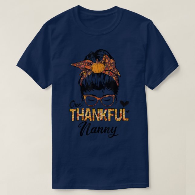 Thankful Nanny Funny Messy Bun Fall Autumn Thanksg T-Shirt (Design Front)
