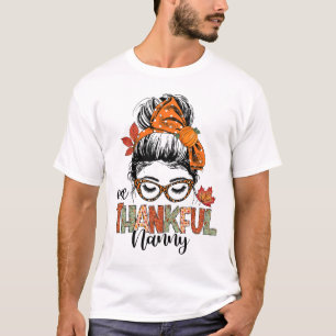 Thankful Nanny Messy Bun Fall Autumn Thanksgiving  T-Shirt