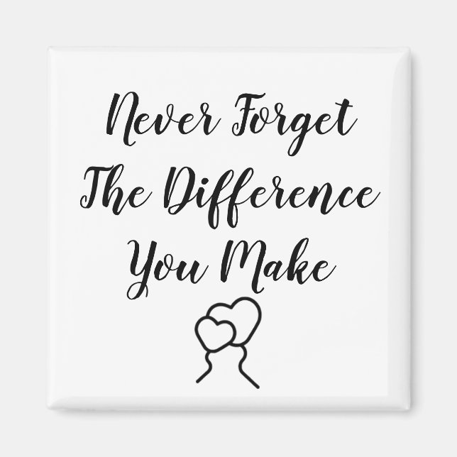 Thankful - Never Forget The Difference You Make Magnet (Front)
