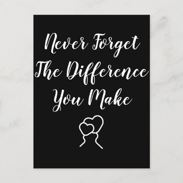 Thankful - Never Forget The Difference You Make Postcard (Front)