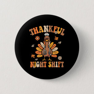 Thankful Night Shift Nurse Groovy Thanksgiving Tur 6 Cm Round Badge