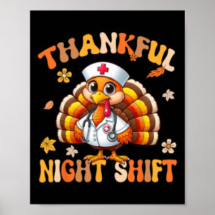 Thankful Night Shift Nurse Groovy Thanksgiving Tur Poster