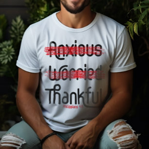 Thankful NOT worried NOT Anxious T-Shirt