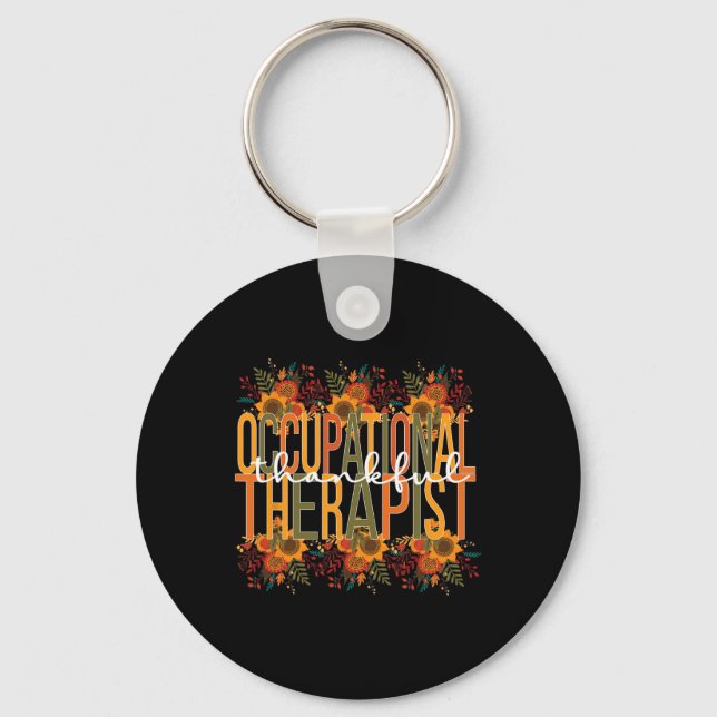 Thankful Occupational Therapist Thanksgiving OT Th Key Ring (Front)