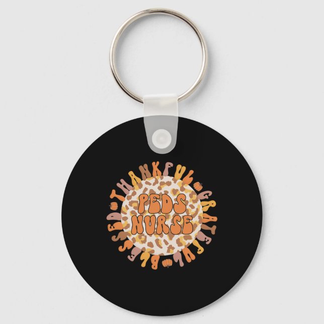 Thankful Peds Nurse Thanksgiving Paediatrics Nursi Key Ring (Front)