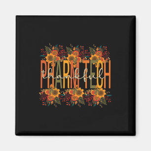 Thankful Pharmacy Technologist Thanksgiving Pharma Magnet