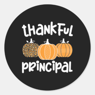 Thankful Principal Thanksgiving School Principal  Classic Round Sticker
