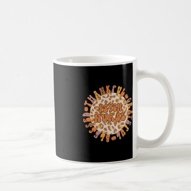Thankful Psych Nurse Thanksgiving Psychiatric Nurs Coffee Mug (Right)
