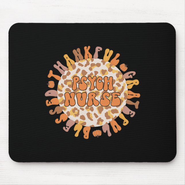 Thankful Psych Nurse Thanksgiving Psychiatric Nurs Mouse Pad (Front)