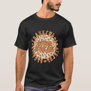 Thankful Psych Nurse Thanksgiving Psychiatric Nurs T-Shirt